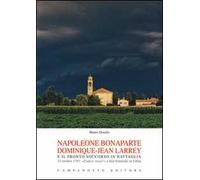 Napoleone Bonaparte-Dominique-Jean Larrey e il pronto soccorso in battaglia. 23 ottobre 1797: «Codice rosso!» a San Gottardo in Udine