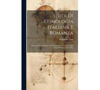 Napoleone Caix Studi Di Etimologia Italiana E Romanza (Copertina rigida)