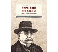 Napoleone Colajanni. Europa, Italia e Mezzogiorno