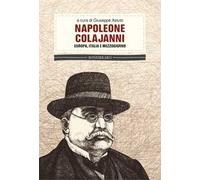 Napoleone Colajanni. Europa, Italia e Mezzogiorno