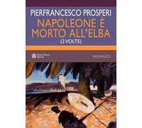 Napoleone è morto all'elba. (2 volte)