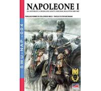 Napoleone I. Ediz. illustrata