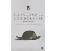 Napoleonic Leadership: A Study in Power-Stephanie Jones-Copertina flessibile