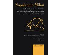 Napoleonic Milan. Laboratory of modernity and strategie - [Edizioni ETS]