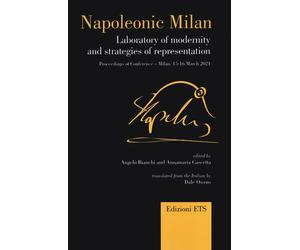 Napoleonic Milan. Laboratory of modernity and strategie - [Edizioni ETS]