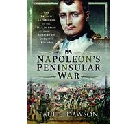 Paul L Dawson Napoleon's Peninsular War (Copertina rigida)
