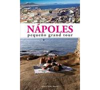 Nápoles. Pequeño grand tour