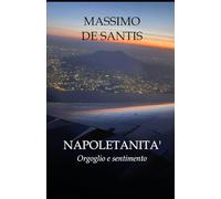 Napoletanità: Orgoglio e sentimento