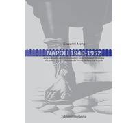 Napoli 1940-1952. Dalla prima mostra triennale delle terre italiane d'oltremare alla prima mostra triennale del lavoro italiano nel mondo