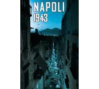 Napoli 1943. Sotto chi tene core
