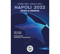 Napoli 2022. Ritorno in Champions