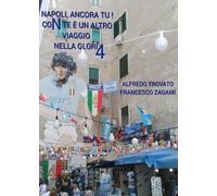 Napoli, ancora tu! Con te è un altro viaggio nella Glori4