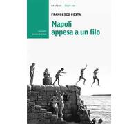 Napoli appesa a un filo