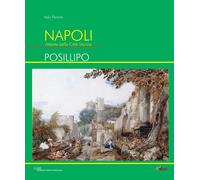 Napoli. Atlante della Città Storica. Posillipo - [Oikos Edizioni]