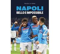 Napoli. Bello e impossibile