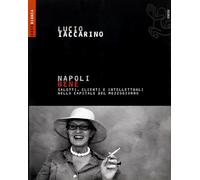 Napoli bene. Salotti, clienti e intellettuali nella capitale del mezzogiorno