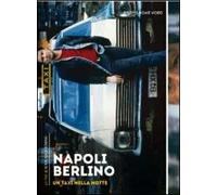 Napoli Berlino un taxi nella notte