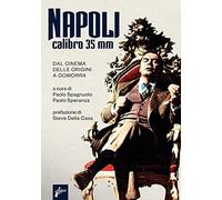Napoli calibro 35 mm. Dal cinema delle origini a «Gomorra»