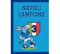 NAPOLI CAMPIONE: Quadernone per festeggiare i tuoi campioni! | Rigo 1 senza margine | Formato A4 | 108 pagine