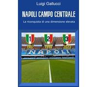 Napoli campo centrale. La riconquista di una dimensione elevata