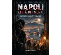 Napoli Città dei morti: I morti non dimenticano