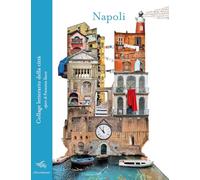 Napoli. Collage letterario della città. Ediz. a colori