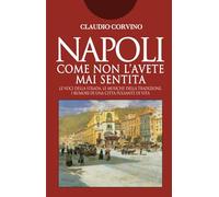 Napoli come non l'avete mai sentita