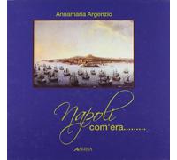 Napoli com'era. Ediz. illustrata. Con CD Audio