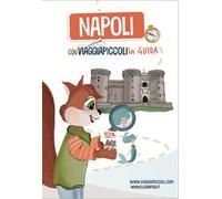 Napoli con Viaggiapiccoli. La guida