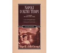 Napoli d'altri tempi. La Campania dal cinema muto a «Paisà» - Iaccio P. (cur.)