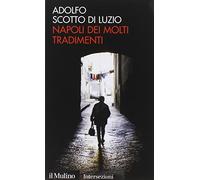 Napoli dei molti tradimenti