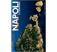 Napoli e Campania. Ediz. illustrata