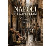 Napoli e i napoletani: Naples et les napolitains