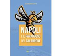 Napoli e il paradosso del calabrone