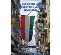 Napoli e il sogno azzurro, lo scudetto e la città invisibile
