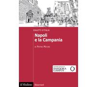 Napoli e la Campania. Dialetti d'Italia - 2023 - Il Mulino
