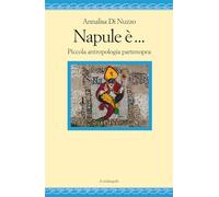 Napoli è... piccola antropologia partenopea