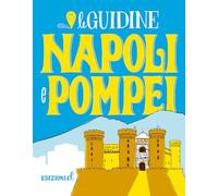 Napoli e Pompei. Ediz. a colori