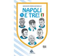 Napoli e tre - Mollichelli Adolfo
