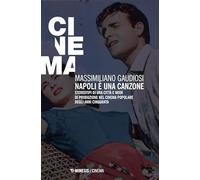 Napoli è una canzone. Stereotipi di una città e modi di produzione nel cinema popolare degli anni Cinquanta