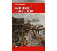 Napoli entro e fuori le mura