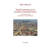 Napoli, fondazione greca secondo la cosmologia ionica