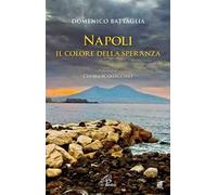 Napoli. Il colore della speranza