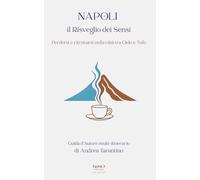 NAPOLI: IL RISVEGLIO DEI SENSI: Un Percorso Iniziatico tra Cielo e Tufo