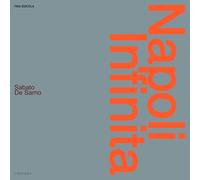Napoli infinita. Ediz. illustrata