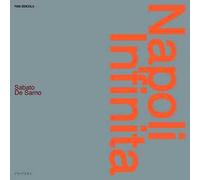 Napoli infinita. Ediz. illustrata