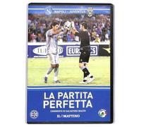 Napoli Juventus - La Partita Perfetta