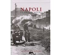 Napoli. Le Grandi Opere del 1925-1930 - [Grimaldi & C.editori]