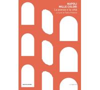 Napoli mille colori. La poesia e la città