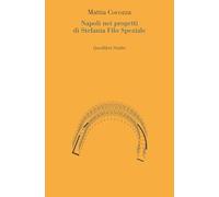 Napoli nei progetti di Stefania Filo Speziale